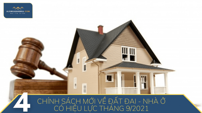 4 chính sách mới về Đất đai - Nhà ở có hiệu lực tháng 9/2021